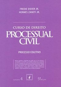 Curso de Direito Processual Civil - Vol. 4