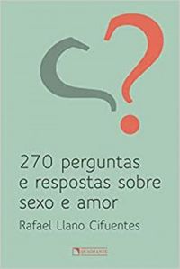 270 perguntas e respostas sobre sexo e amor
