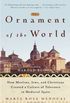 The Ornament of the World: How Muslims, Jews, and Christians Created a Culture of Tolerance in Medieval Spain (English Edition)