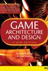 Game Architecture and Design