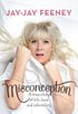 Misconception: A true story of life, love and infertility (English Edition)