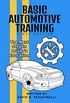 Basic Automotive Training: The Next Step in Driver