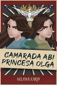 Camarada Abi, Princesa Olga