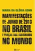 Manifestaes de junho de 2013 no Brasil e praas dos indignados no mundo