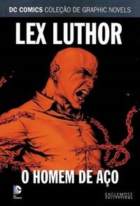 Lex Luthor: O Homem de Ao