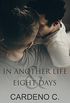 In Another Life & Eight Days (English Edition)