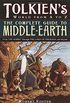 The Complete Guide to Middle-Earth: From the Hobbit Through the Lord of the Rings and Beyond