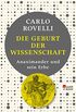 Die Geburt der Wissenschaft: Anaximander und sein Erbe (German Edition)