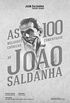 As 100 Melhores Crnicas Comentadas De Joao Saldanha