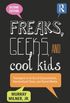 Freaks, Geeks, and Cool Kids: Teenagers in an Era of Consumerism, Standardized Tests, and Social Media