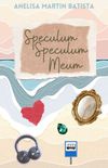 Speculum Speculum Meum