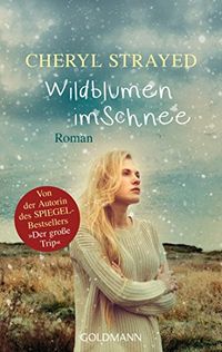 Wildblumen im Schnee: Roman (German Edition)
