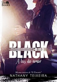 Black Bird - A luz do amor