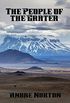 The People of the Crater: With linked Table of Contents (English Edition)