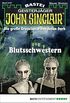 John Sinclair 2147 - Horror-Serie: Blutsschwestern (German Edition)