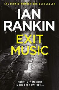 Exit Music (Inspector Rebus Book 17) (English Edition)