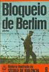 Histria Ilustrada do Sculo de Violncia - 09 - Bloqueio de Berlim