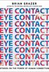 Eye Contact: Stories on the Power of Human Connection