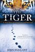 The Tiger: A True Story of Vengeance and Survival (English Edition)