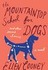 The Mountaintop School for Dogs and Other Second Chances: A Novel (English Edition)