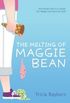 The Melting of Maggie Bean
