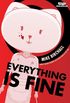 Everything Is Fine Vol.1
