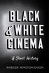 Black & White Cinema: A Short History