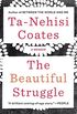 The Beautiful Struggle: A Father, Two Sons, and an Unlikely Road to Manhood (English Edition)
