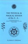 THE MYSTICAL AND MAGICKAL SYSTEM OF THE A.