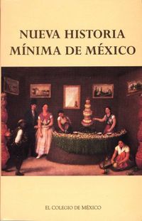Nueva Historia Mnima de Mxico