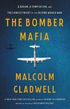 The Bomber Mafia: A Dream, a Temptation, and the Longest Night of the Second World War (English Edition)