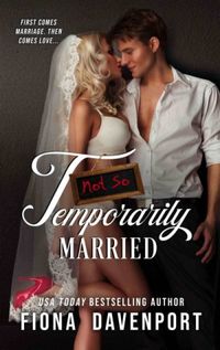 Not-So Temporarily Married
