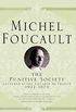 The Punitive Society: Lectures at the Collge de France, 1972-1973 (Michel Foucault, Lectures at the Collge de France) (English Edition)
