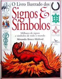 O Livro Ilustrado dos Signos e Smbolos