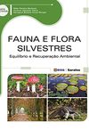 Fauna e flora silvestres: Equilbrio e recuperao ambiental