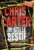 Die stille Bestie: Thriller (Ein Hunter-und-Garcia-Thriller 6) (German Edition)