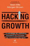 Hacking Growth: a Estratgia de Marketing Inovadora das Empresas de Crescimento Mais Rpido