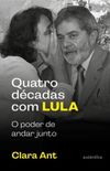 Quatro Dcadas com Lula