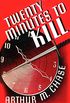 Twenty Minutes To Kill (English Edition)