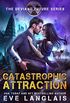 Catastrophic Attraction (The Deviant Future Book 4) (English Edition)