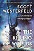 The Killing of Worlds: Book Two of Succession (English Edition)