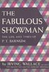 The Fabulous Showman: The Life and Times of P. T. Barnum