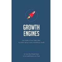 Startup Growth Engines: Case Studies of How Today
