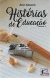 Histrias de Educao - Vol. 1