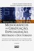 Manual de trabalhos monogrficos de graduao, especializao, mestrado e doutorado