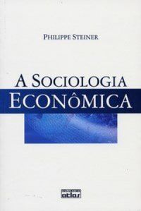 A Sociologia Econmica