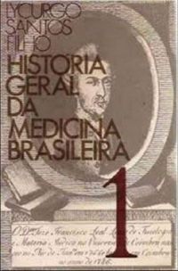 Histria Geral da Medicina Brasileira