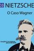 O Caso Wagner