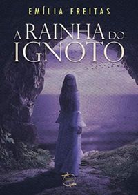A Rainha do Ignoto (eBook)