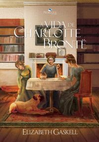 A vida de Charlotte Brontë